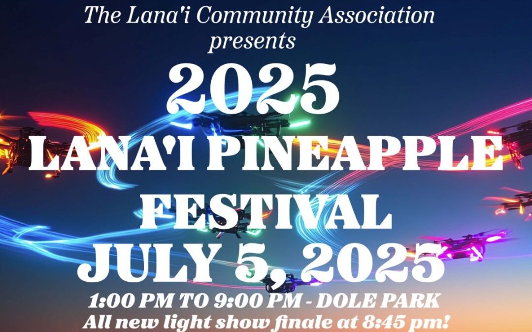 Update July 5 – Lanai Pineapple Festival and Availability